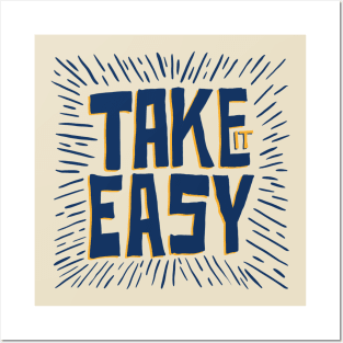 take it easy Posters and Art